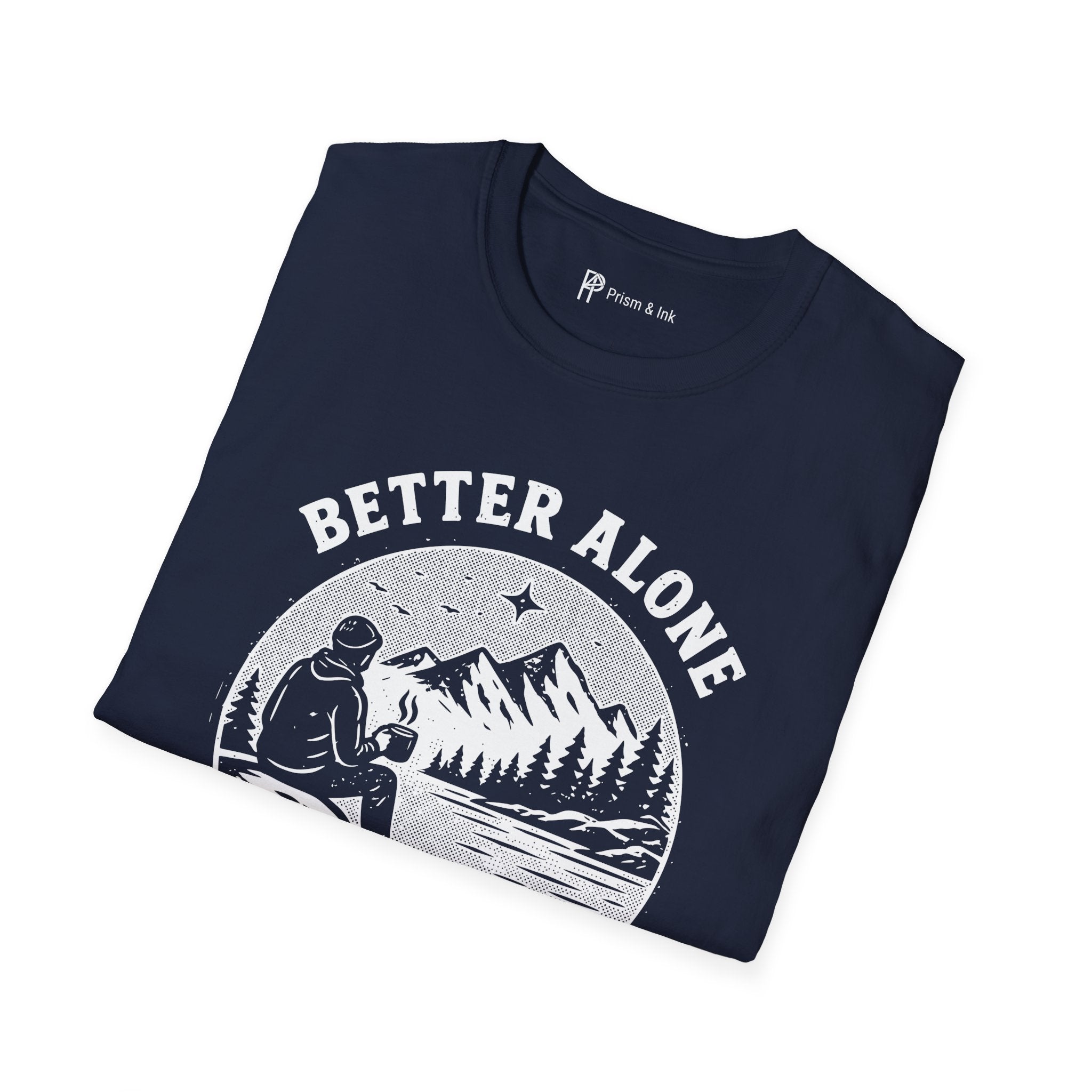 Better Alone With Good Coffee T-Shirt
