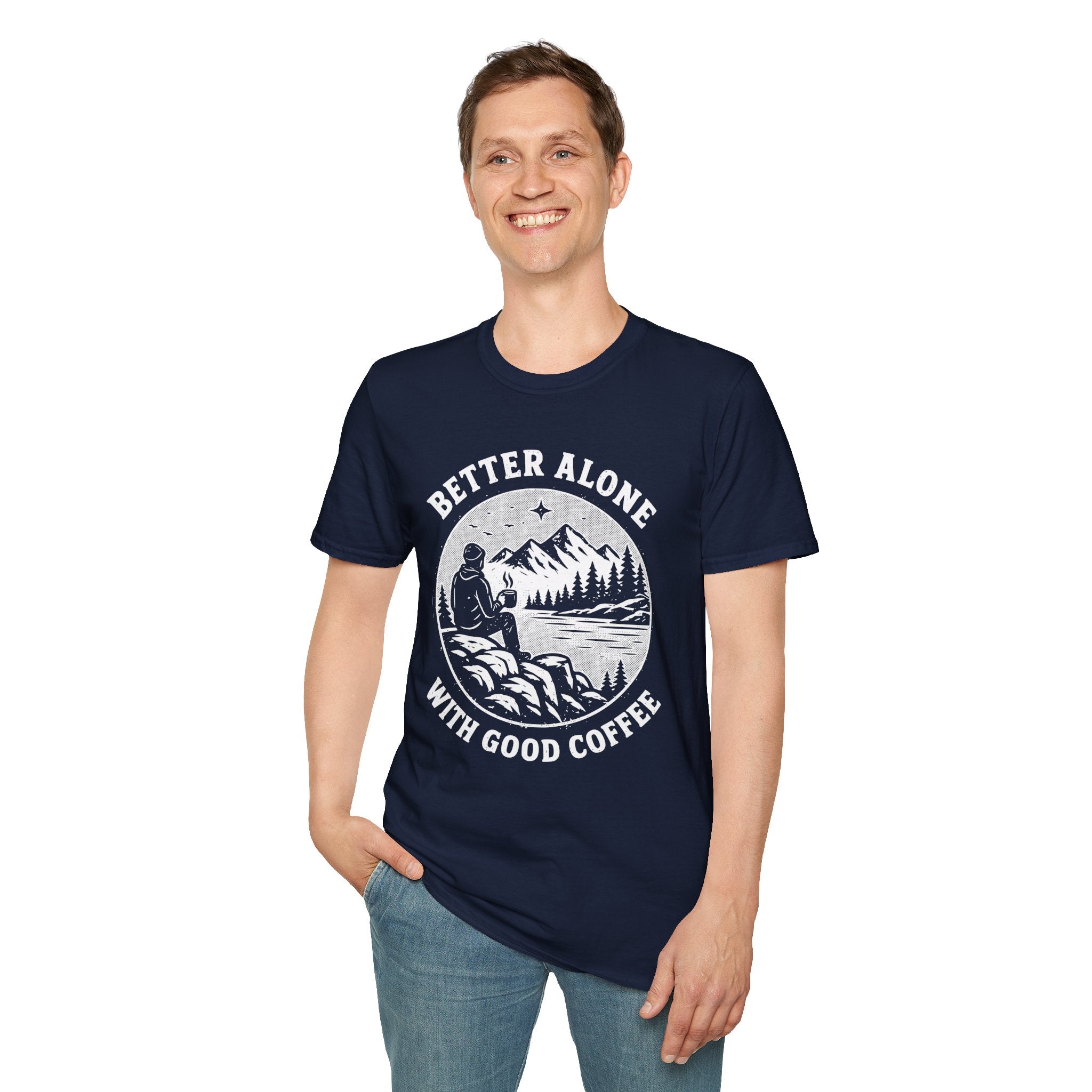Better Alone With Good Coffee T-Shirt