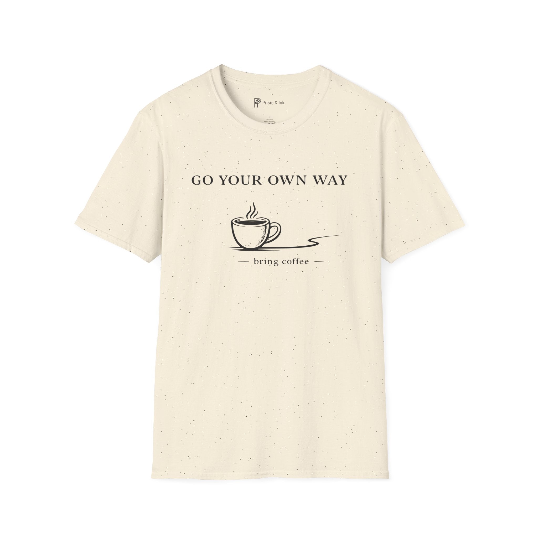 Go Your Own Way T-Shirt