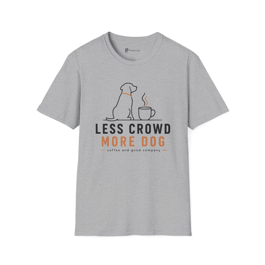 Less Crowd More Dog Coffee Lover T-Shirt