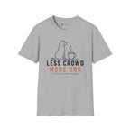 Less Crowd More Dog Coffee Lover T-Shirt