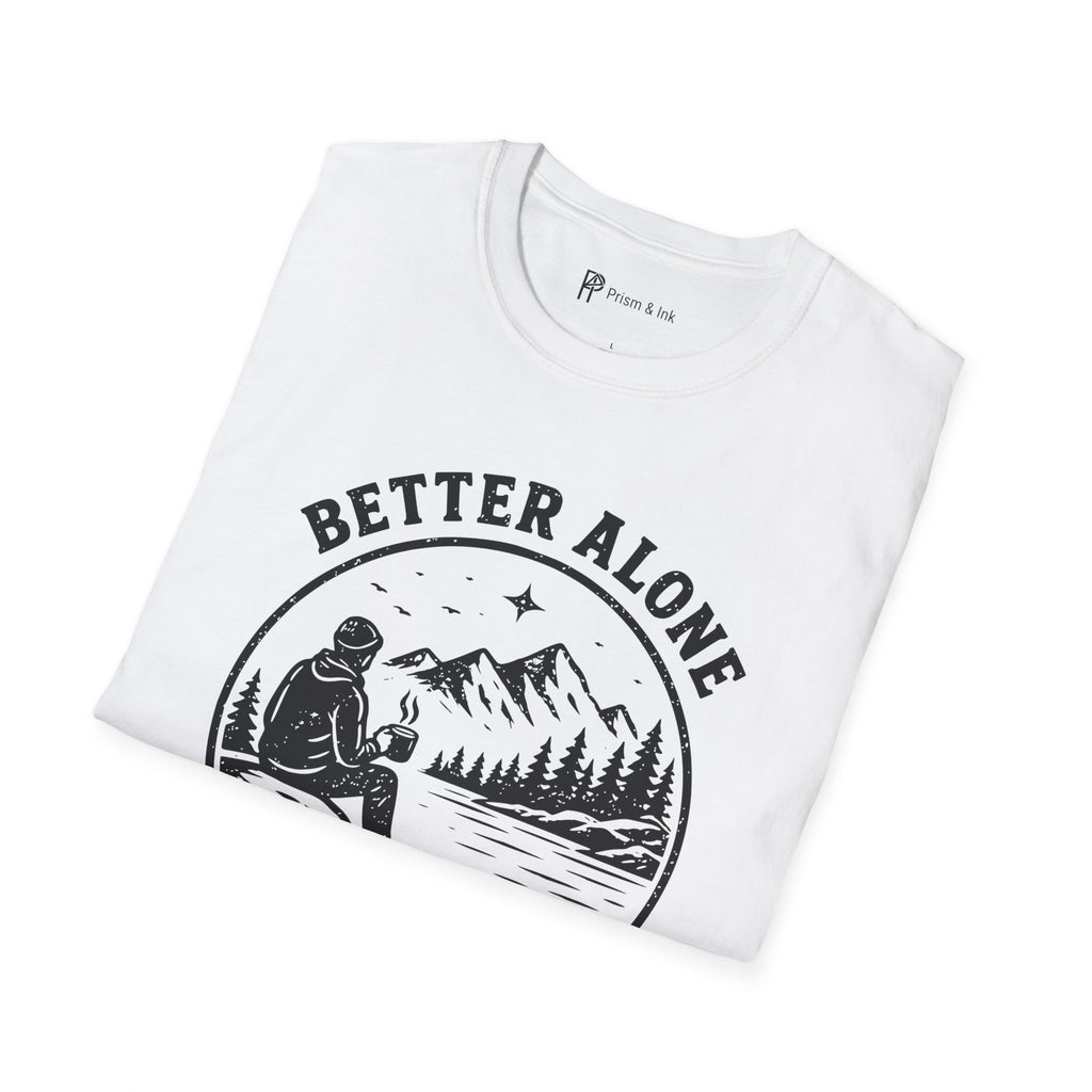 Better Alone With Good Coffee T-Shirt