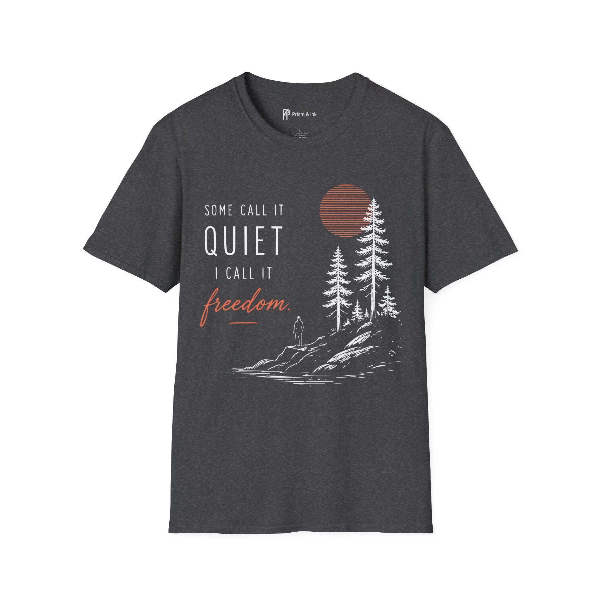 Some Call It Quiet I Call It Freedom T-Shirt