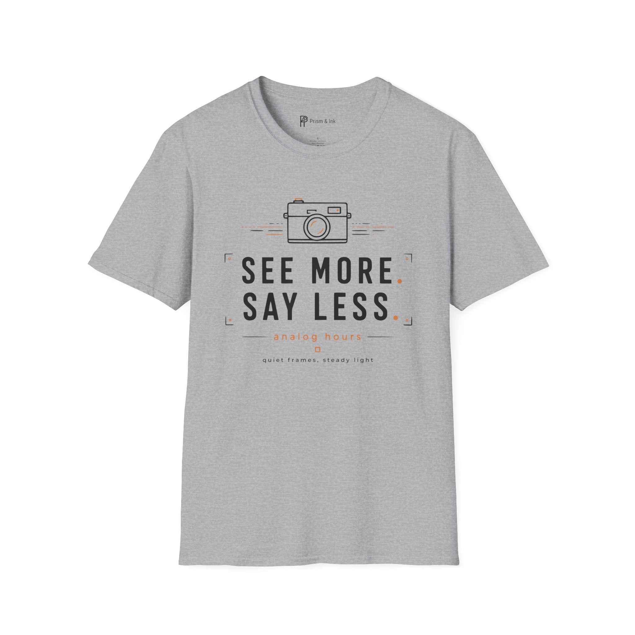 See More Say Less T-Shirt