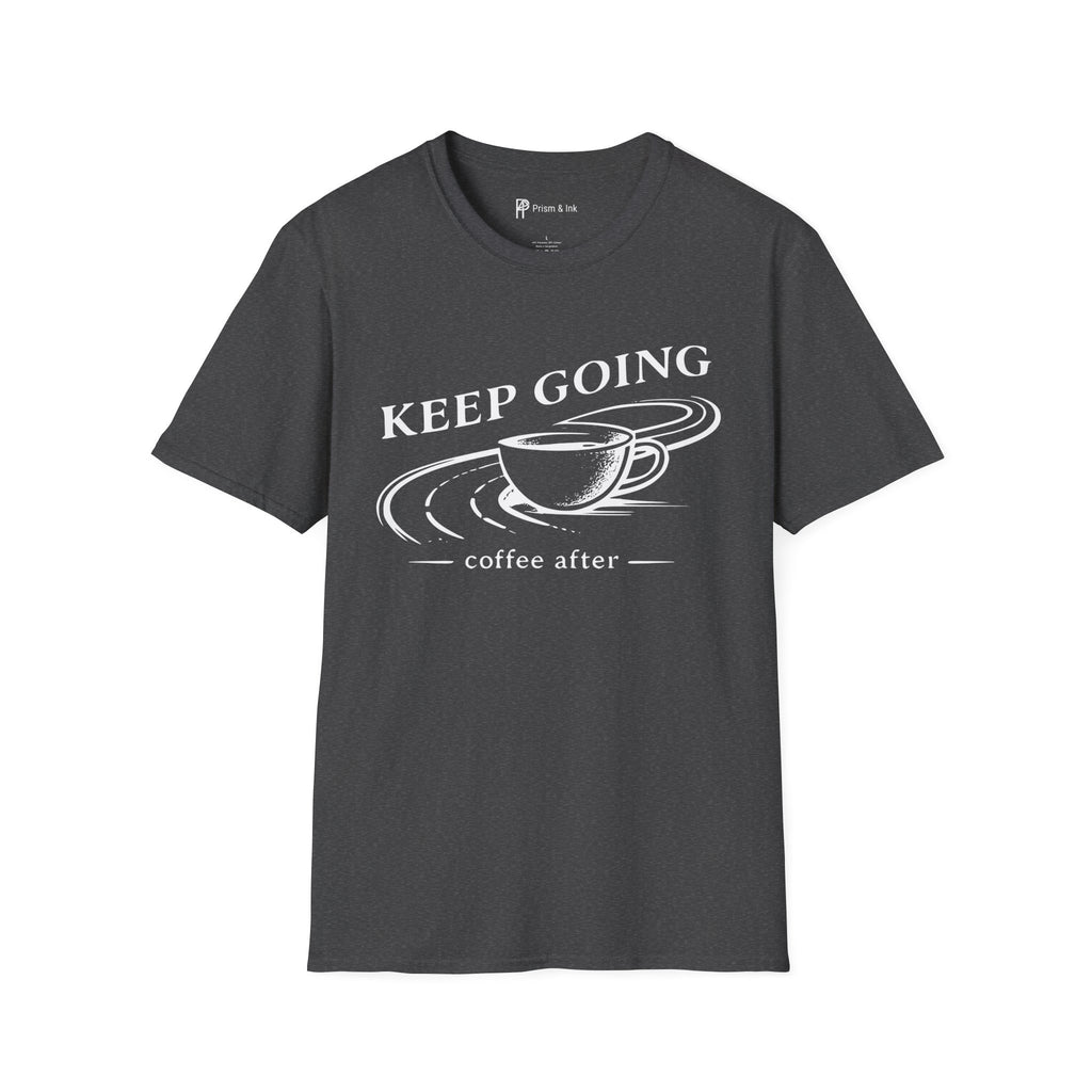 Keep Going Coffee After T-Shirt