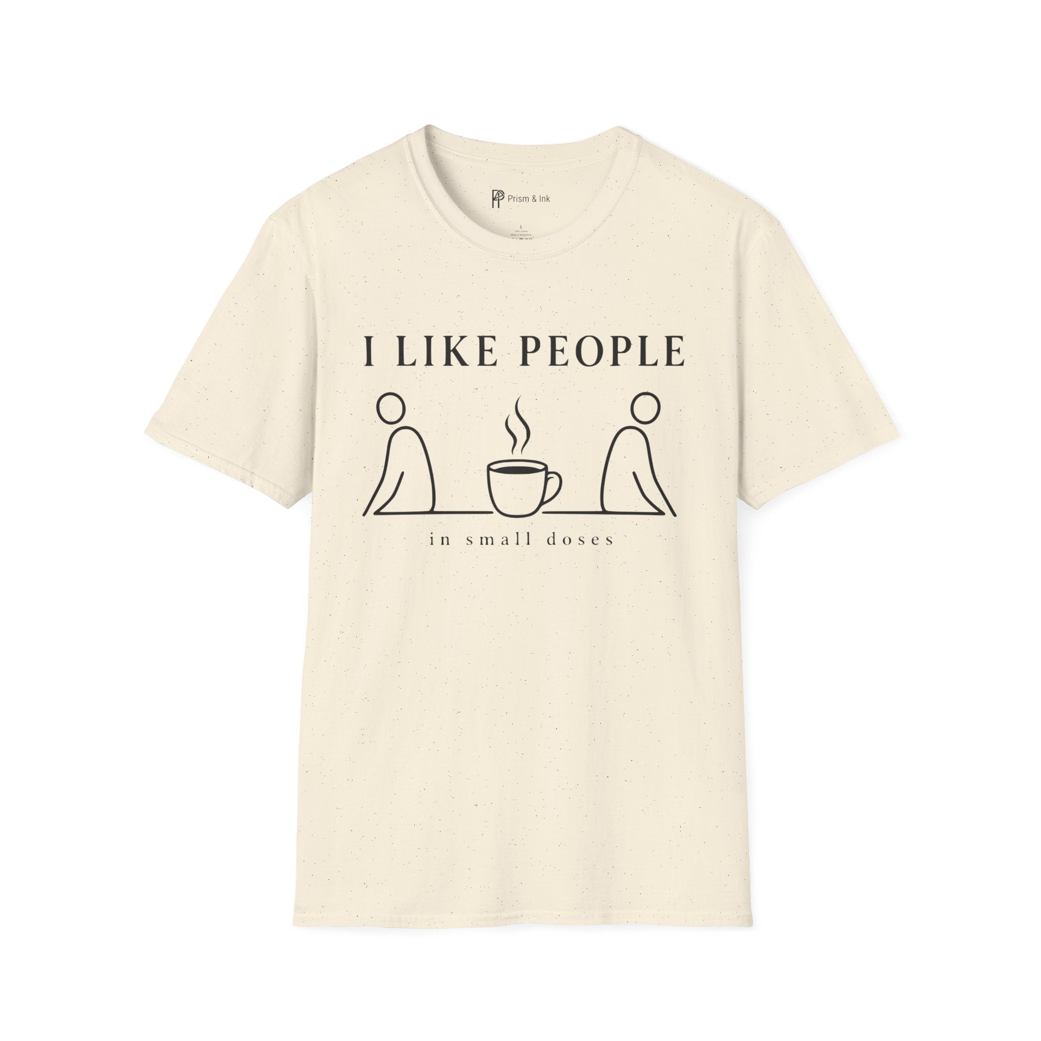 I Like People in Small Doses T-Shirt