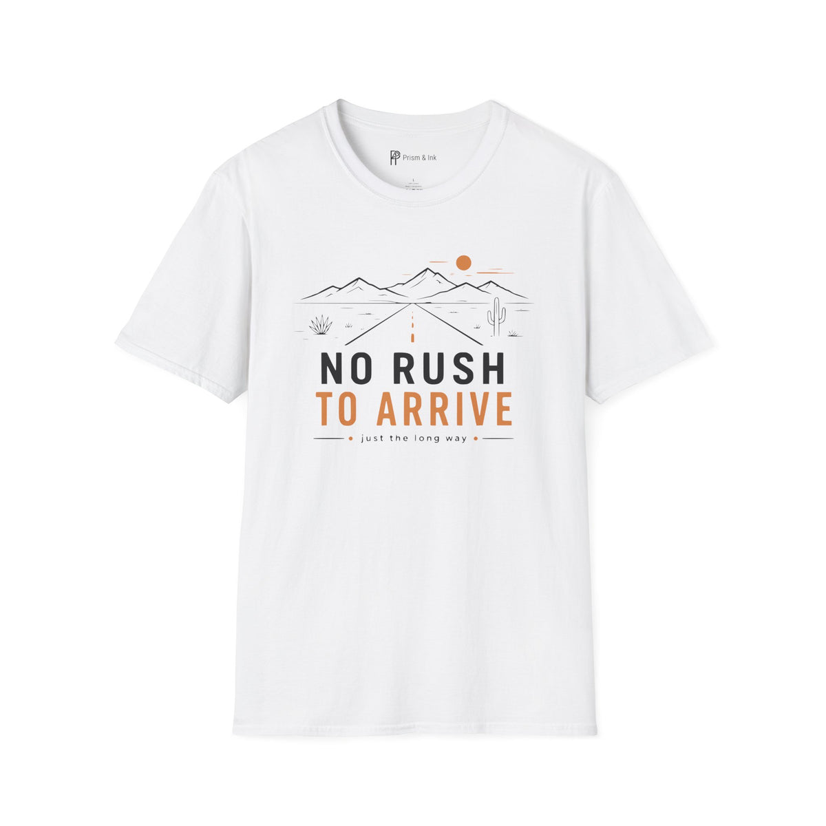 No Rush To Arrive T-Shirt