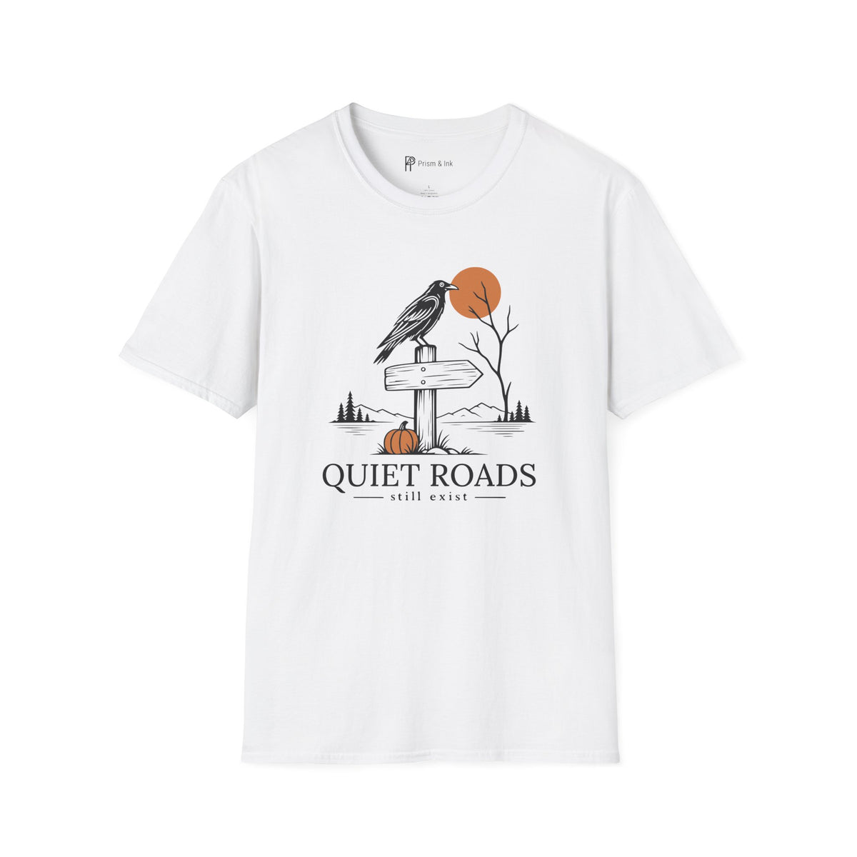 Quiet Roads Still Exist Raven Autumn T-Shirt