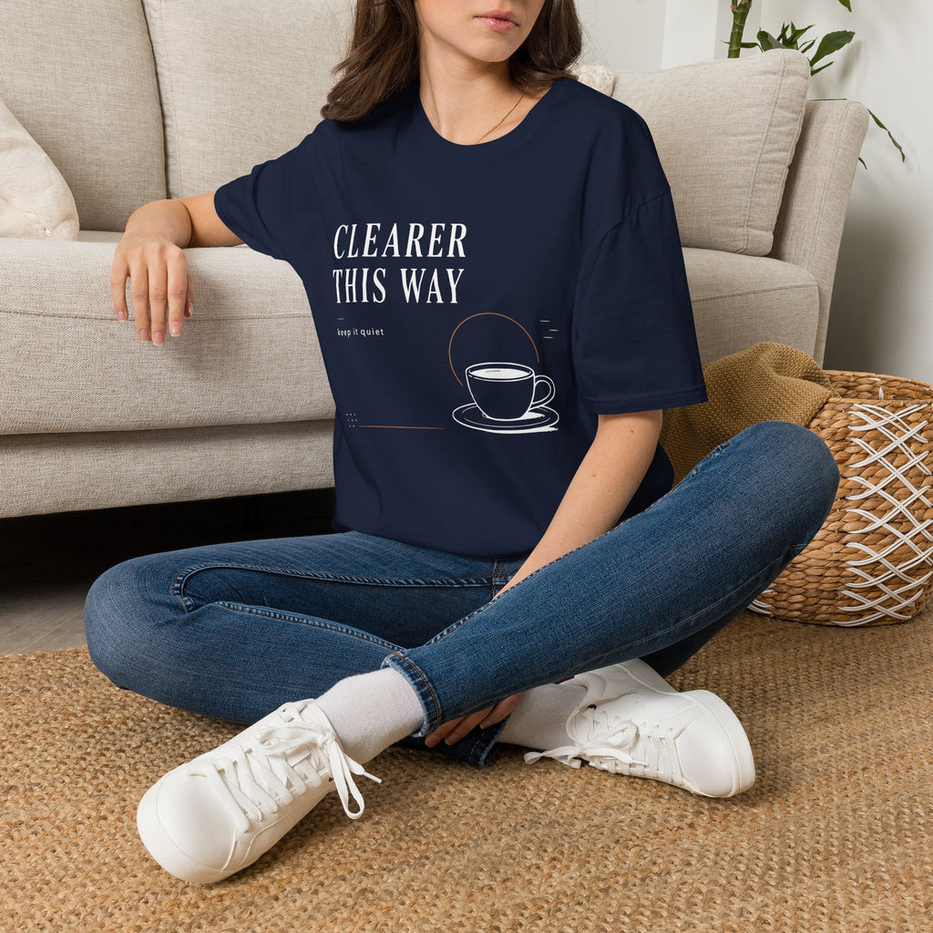 Clearer This Way Quiet Coffee T-Shirt