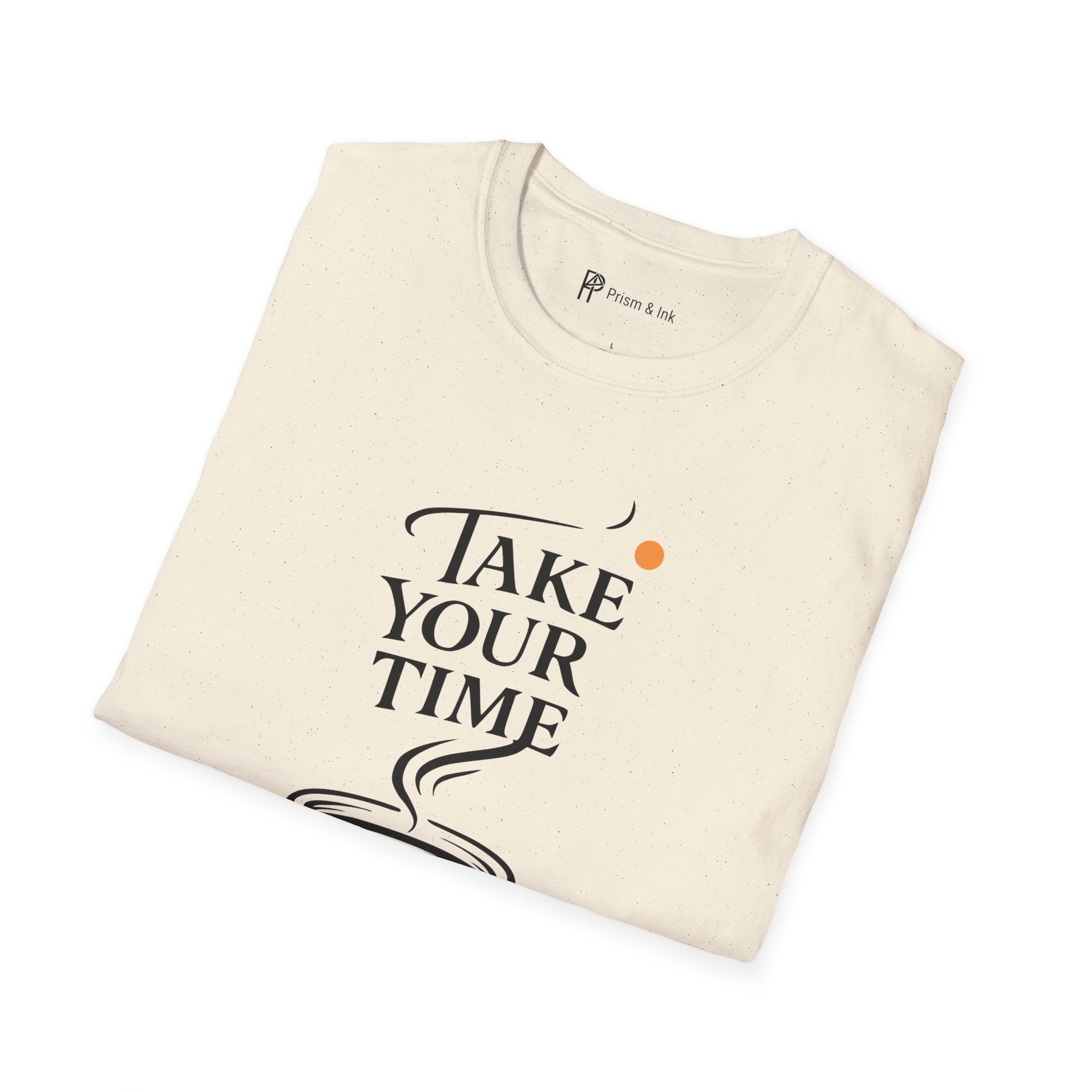 Take Your Time Philosophy T-Shirt