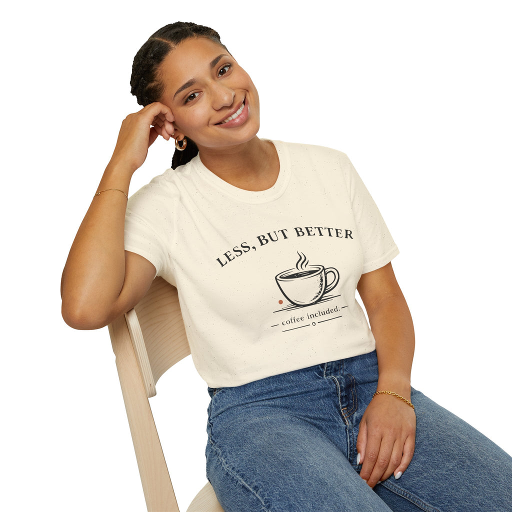 Less But Better Coffee T-Shirt