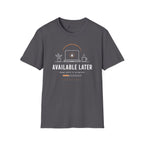 Available Later Deep Work In Progress T-Shirt