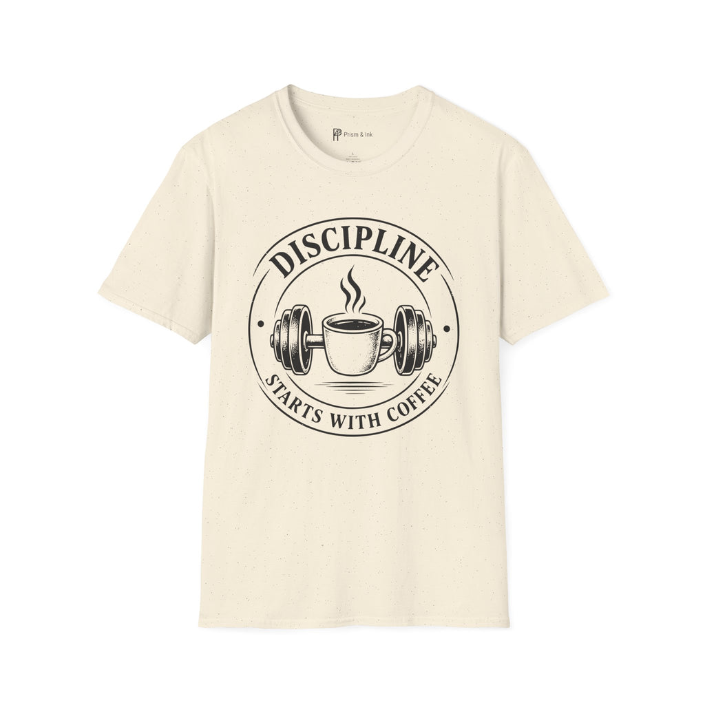 Discipline Starts with Coffee T-Shirt