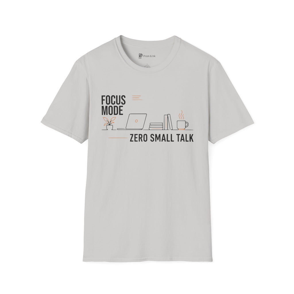 Focus Mode Zero Small Talk Coffee T-Shirt