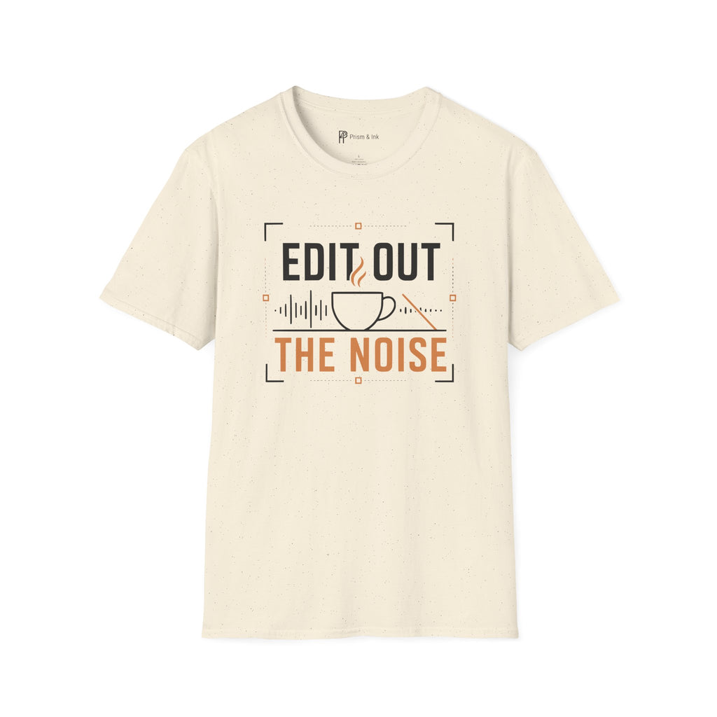 Edit Out The Noise Coffee T-Shirt