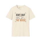 Edit Out The Noise Coffee T-Shirt