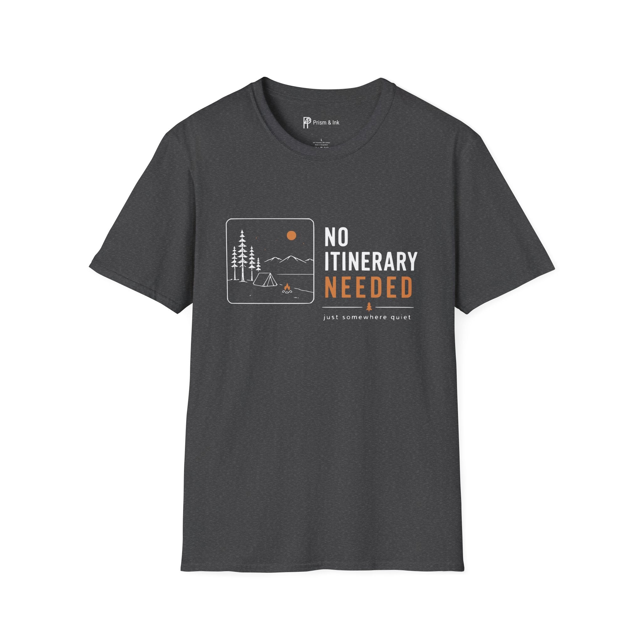 No Itinerary Needed T-Shirt