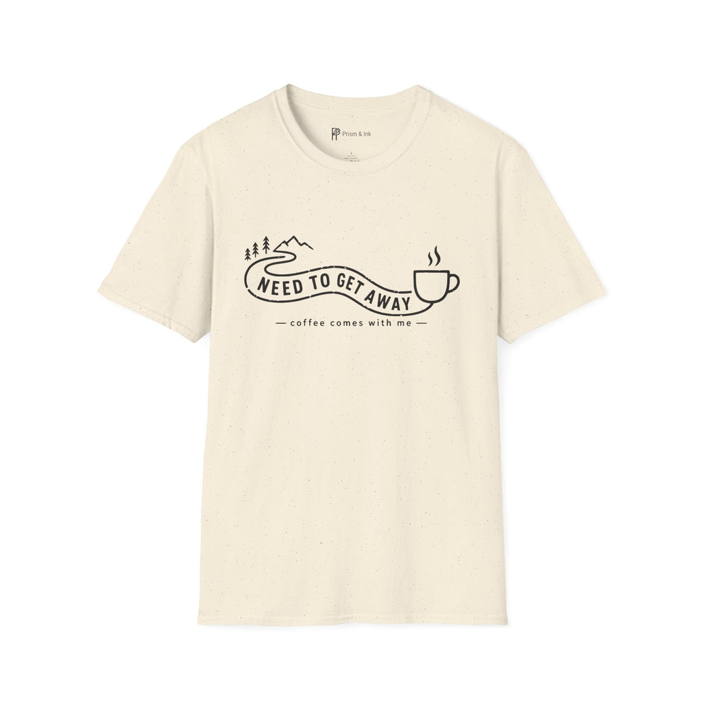 Need To Get Away Mountain Escape Coffee T-Shirt