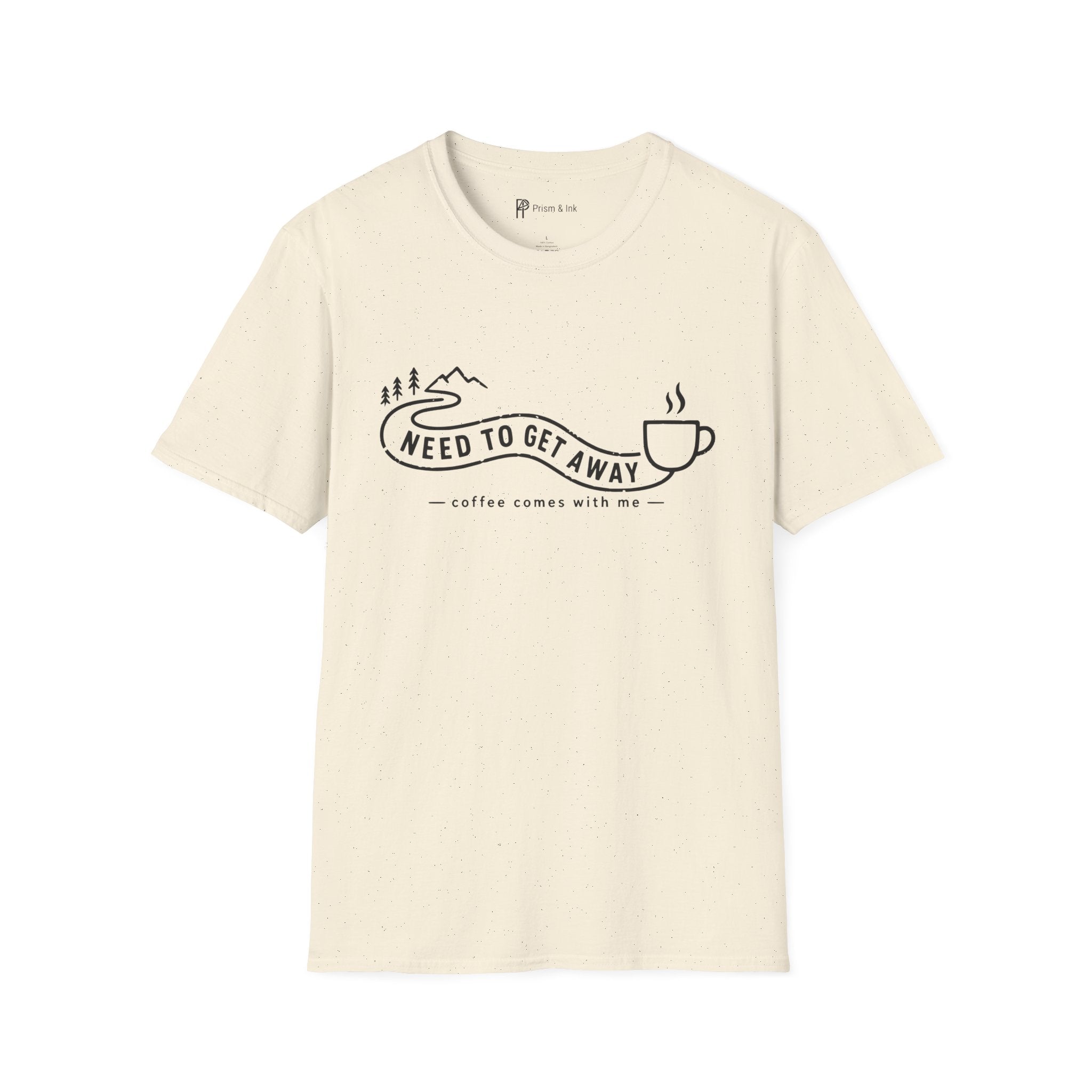 Need To Get Away Mountain Escape Coffee T-Shirt