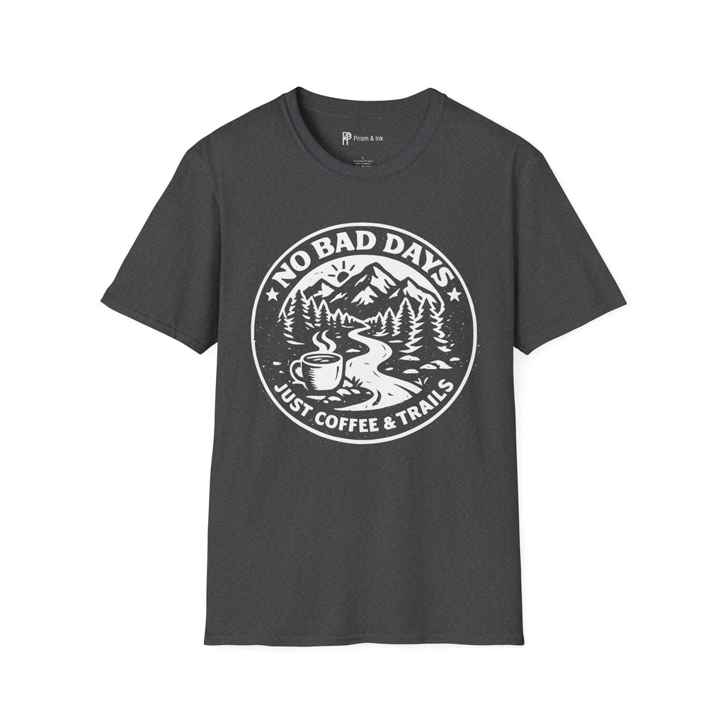 No Bad Days Just Coffee and Trails T-Shirt