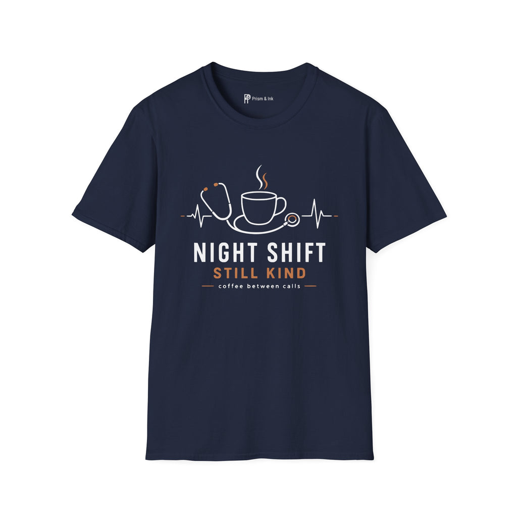 Night Shift Still Kind Nurse Coffee T-Shirt