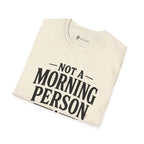 Not A Morning Person Until Coffee T-Shirt