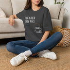 Clearer This Way Quiet Coffee T-Shirt