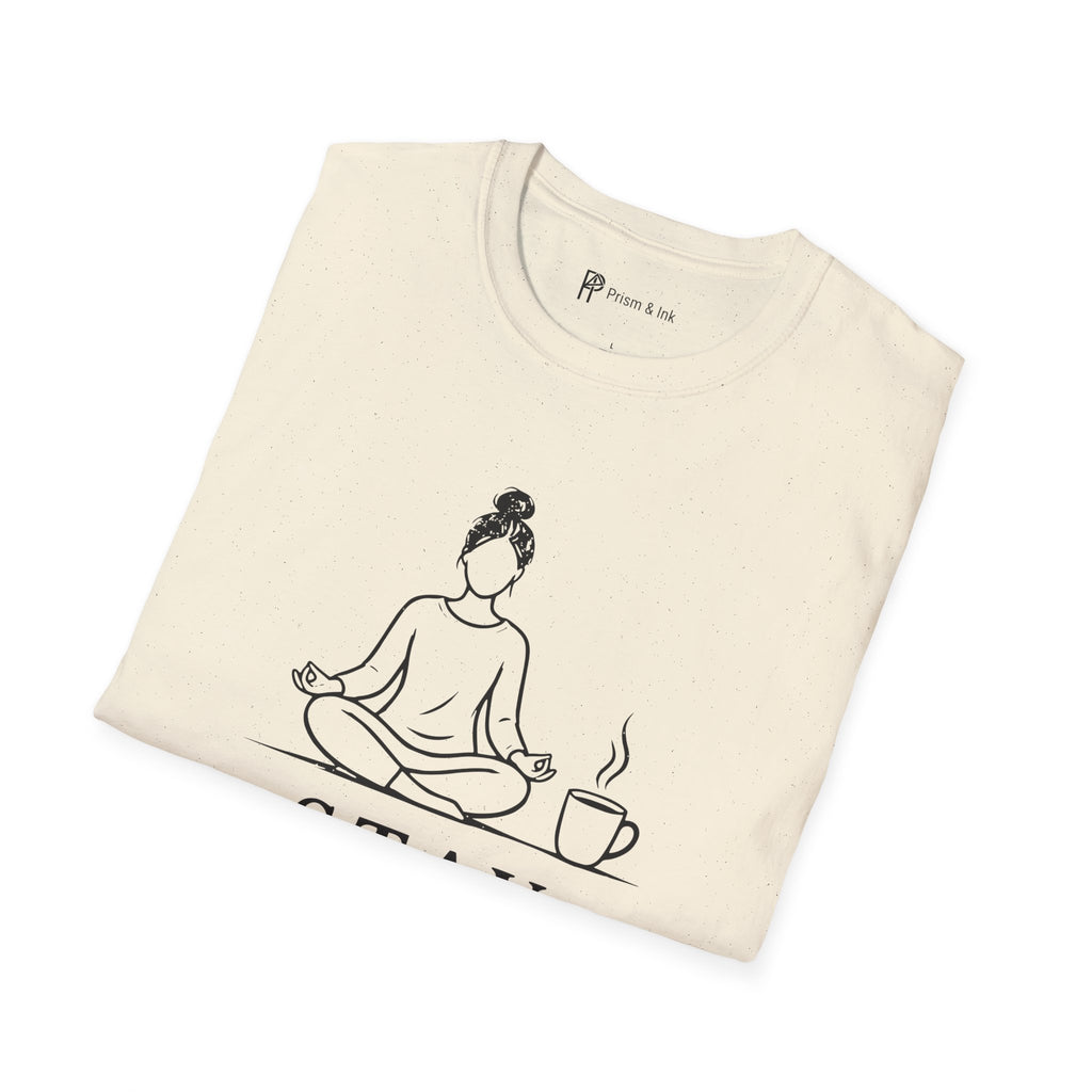 Stay Present Sip Slowly T-Shirt