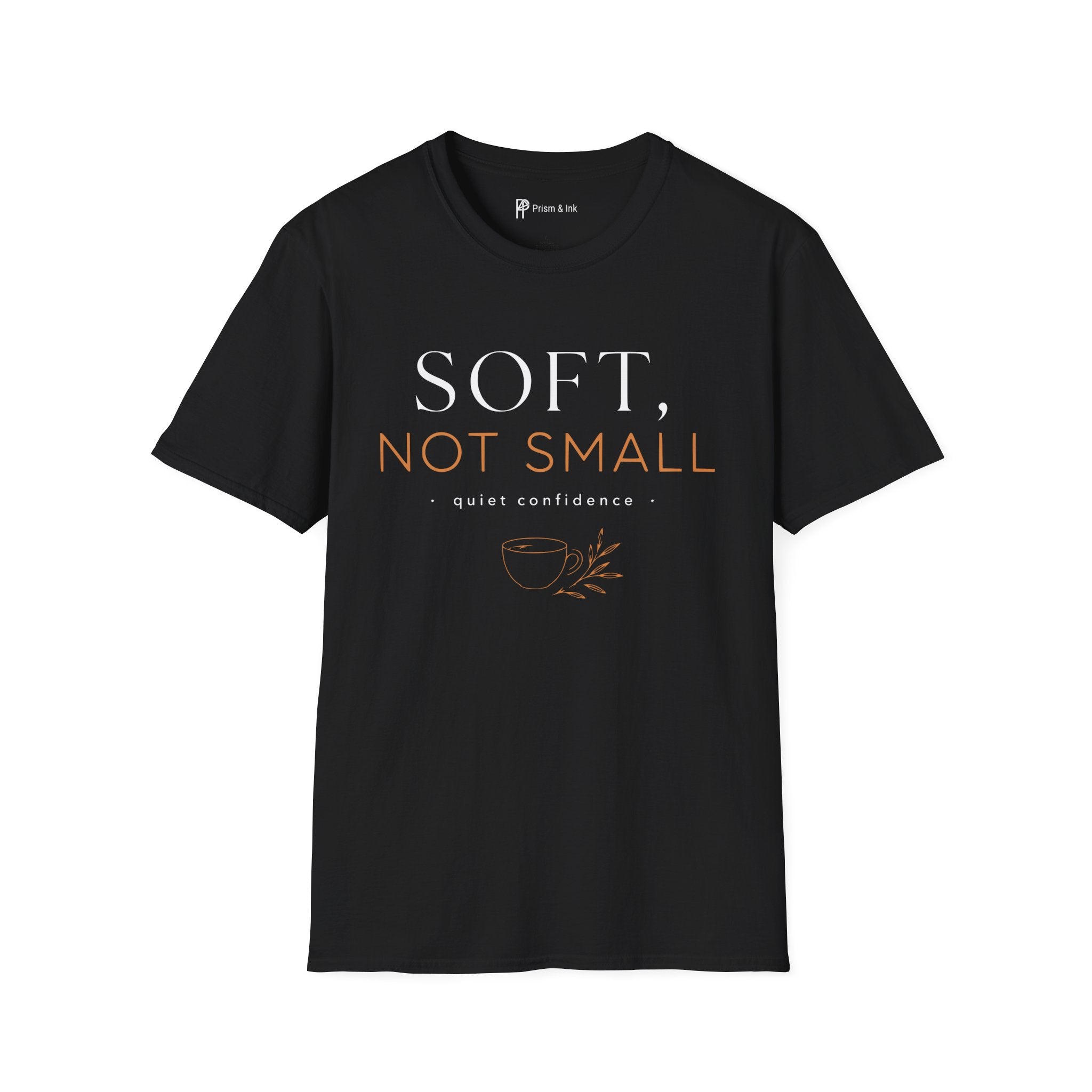 Soft Not Small T-Shirt