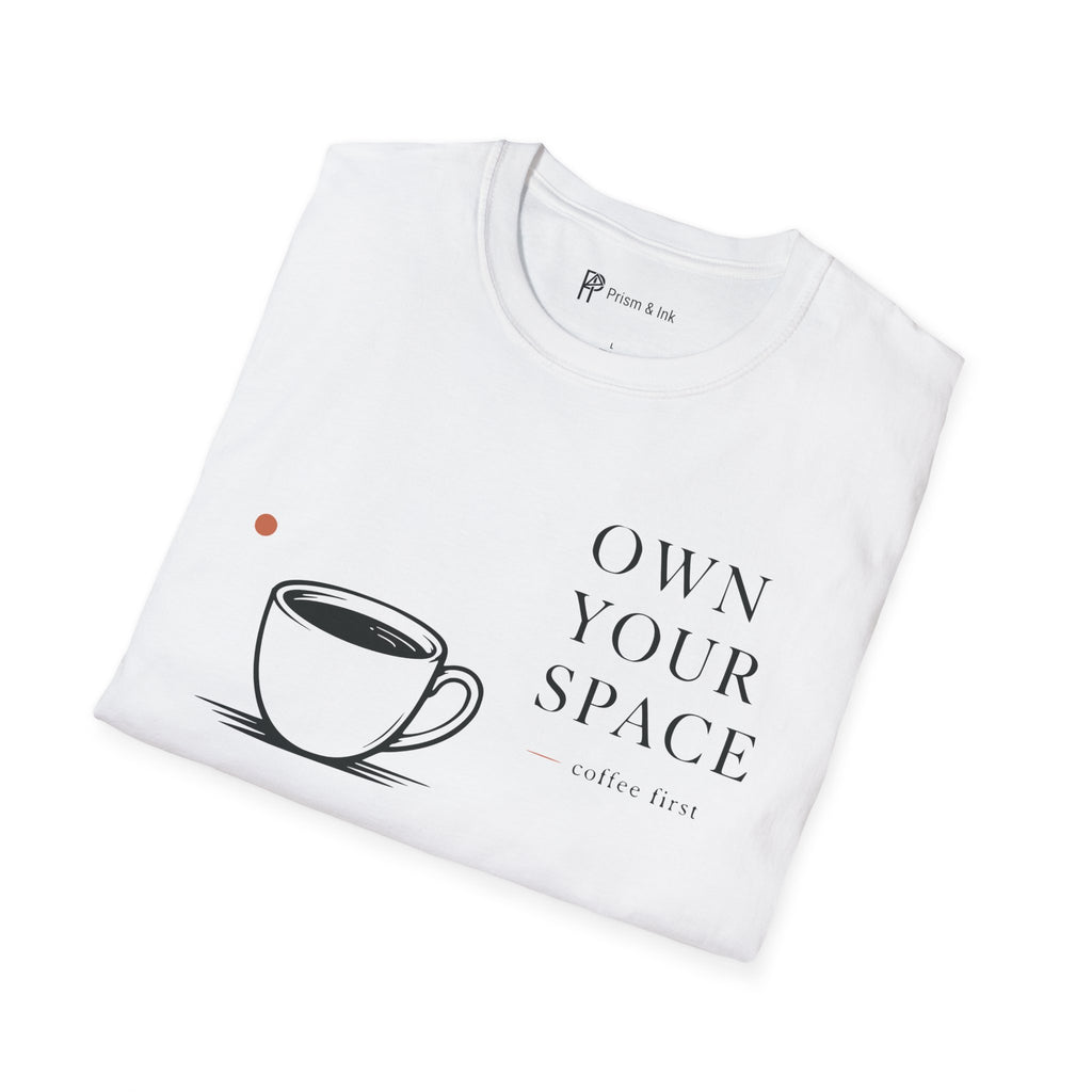 Own Your Space T-Shirt