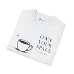 Own Your Space T-Shirt