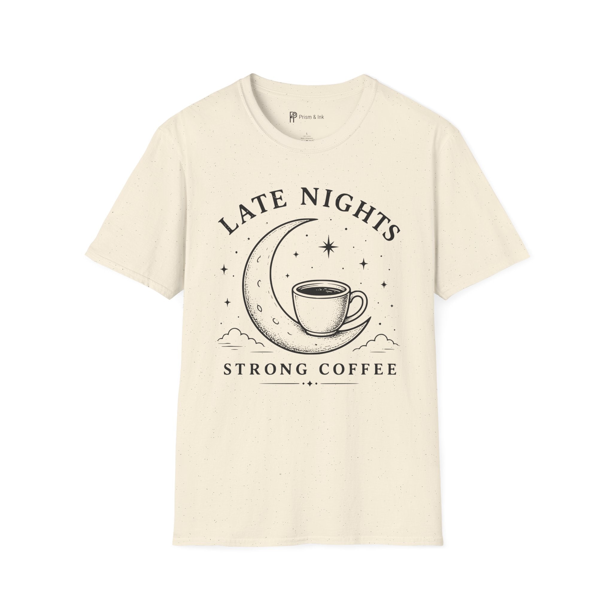 Late Nights Strong Coffee T-Shirt