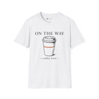 On The Way To-Go Cup T-Shirt