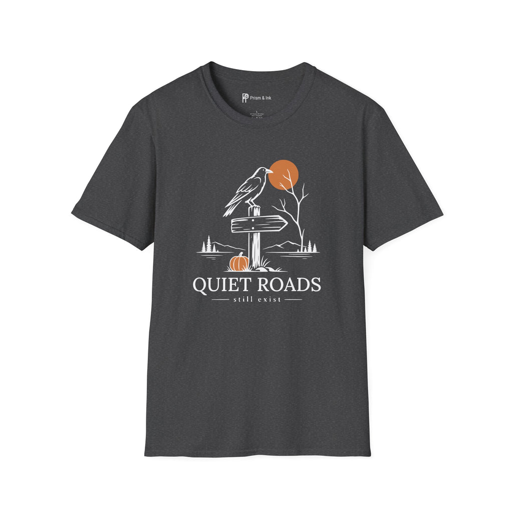Quiet Roads Still Exist Raven Autumn T-Shirt