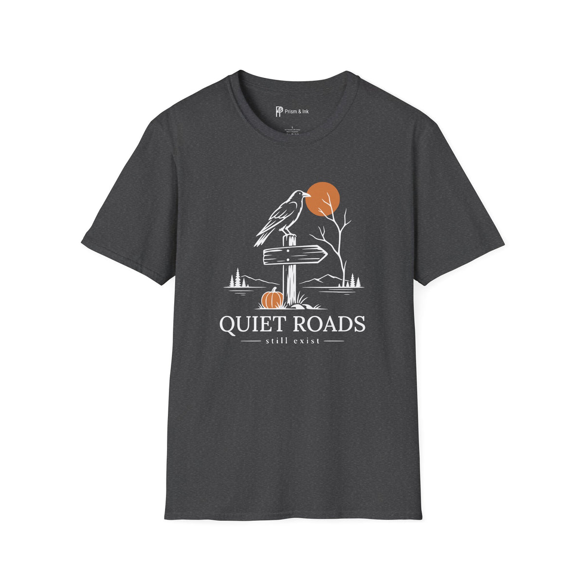 Quiet Roads Still Exist Raven Autumn T-Shirt