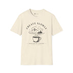 Create Slowly Fueled by Coffee T-Shirt