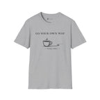 Go Your Own Way T-Shirt