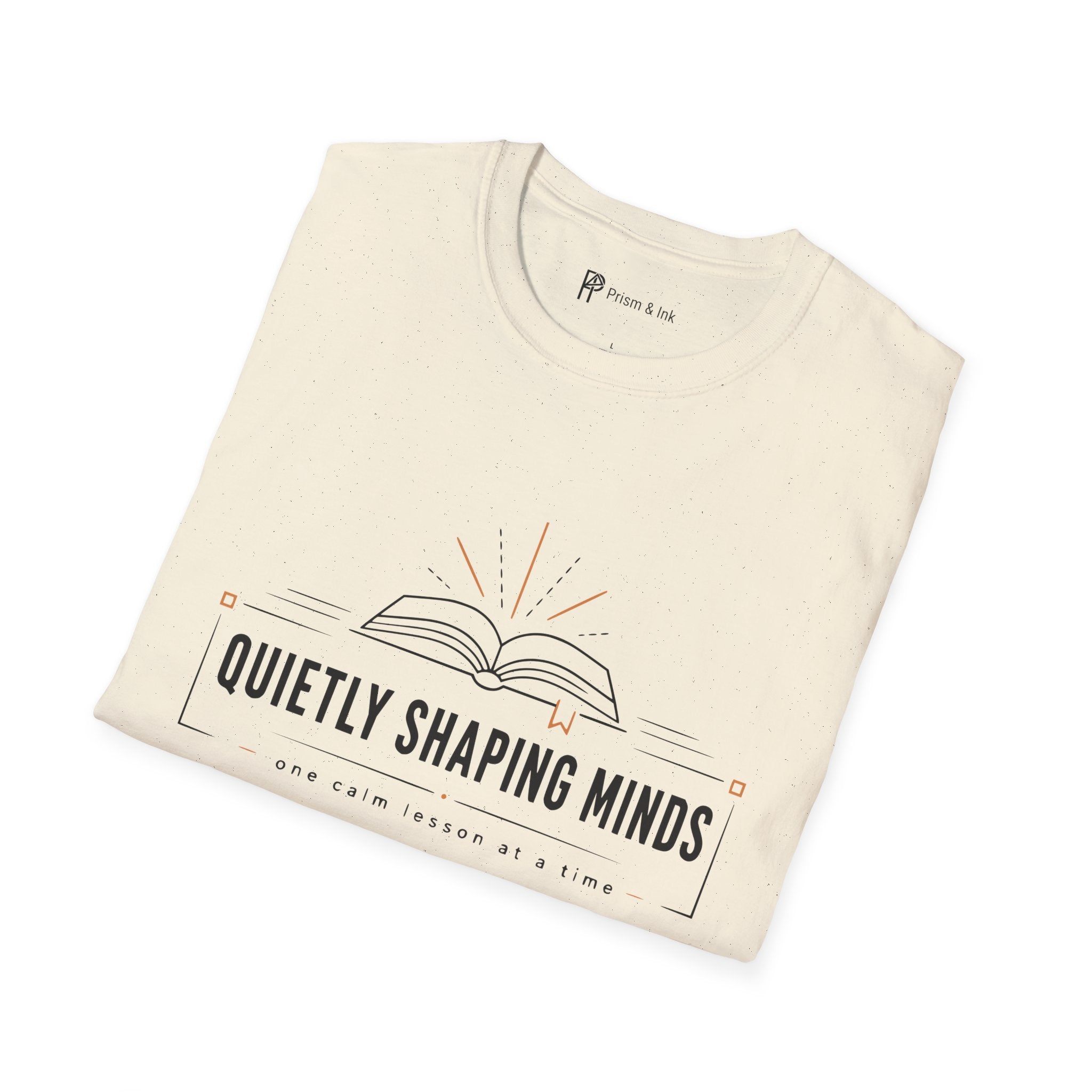 Quietly Shaping Minds Teacher Minimalist T-Shirt