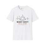 Night Shift Still Kind Nurse Coffee T-Shirt