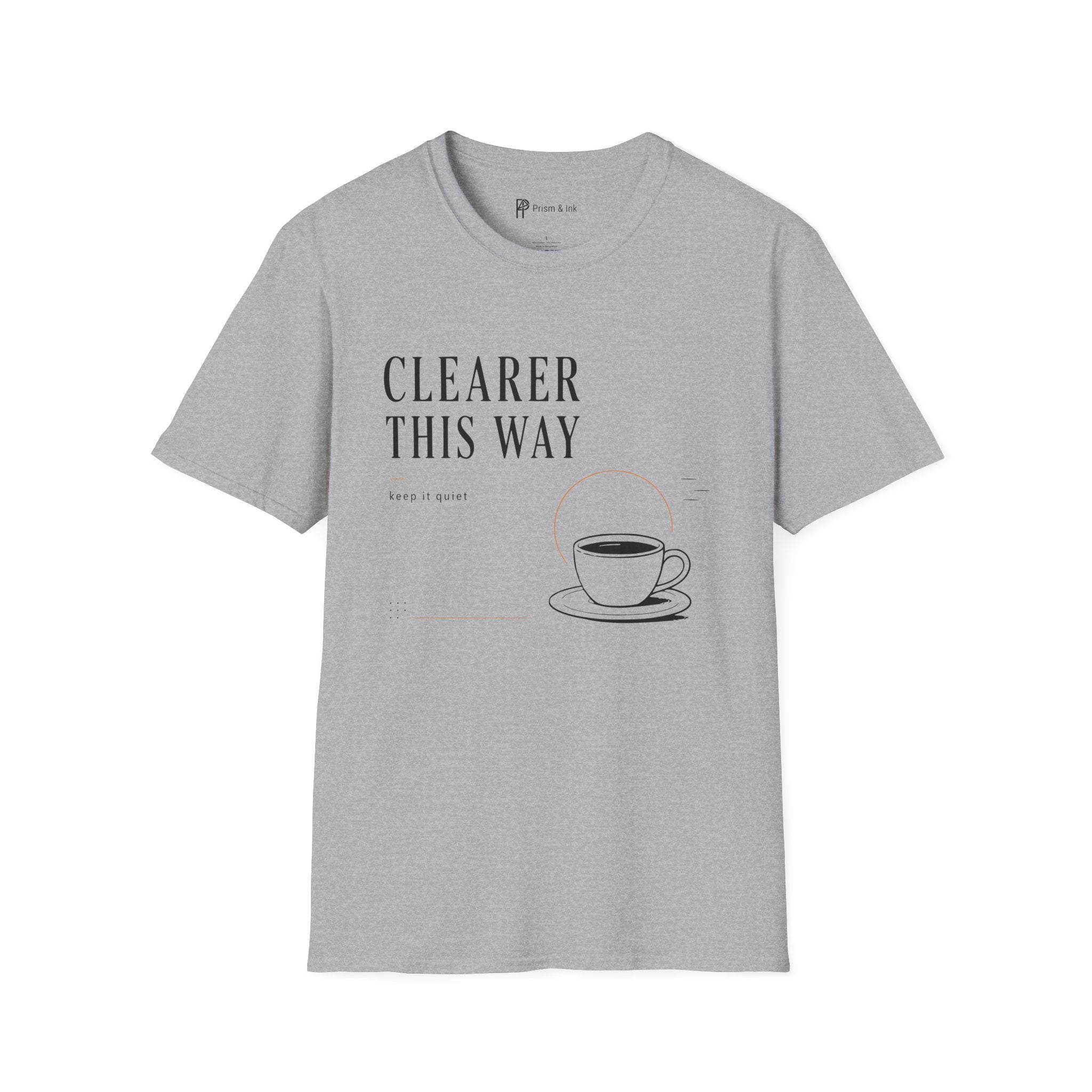 Clearer This Way Quiet Coffee T-Shirt