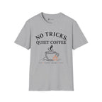 No Tricks Quiet Coffee Halloween T-Shirt