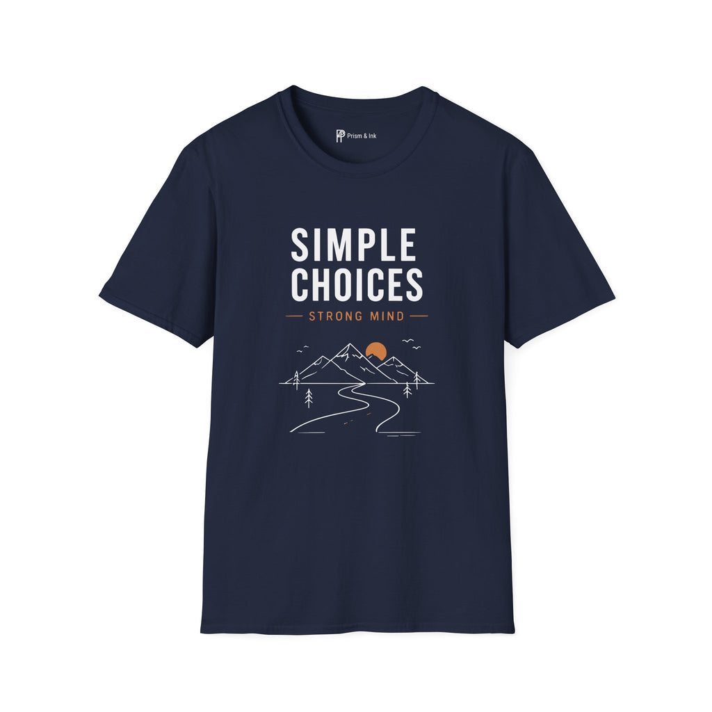 Simple Choices Strong Mind Mountain Road T-Shirt