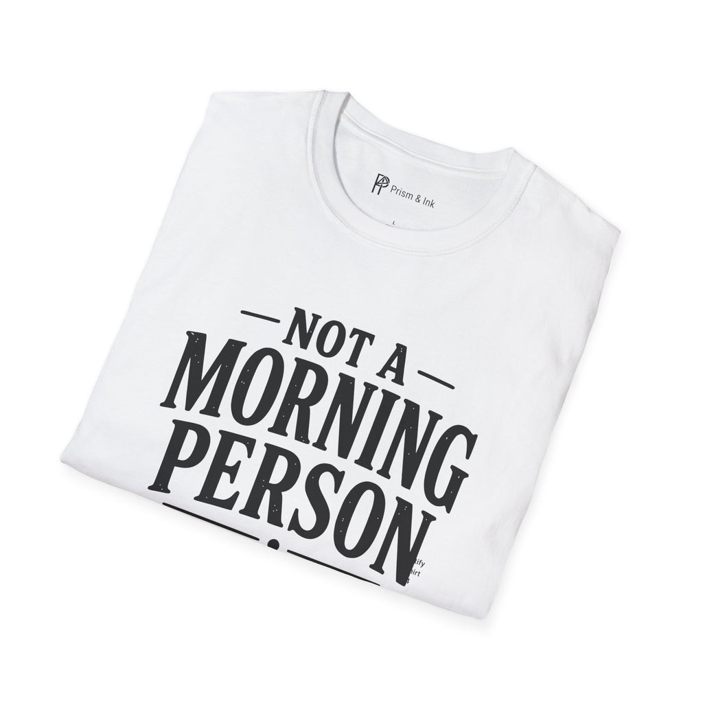 Not A Morning Person Until Coffee T-Shirt