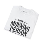 Not A Morning Person Until Coffee T-Shirt
