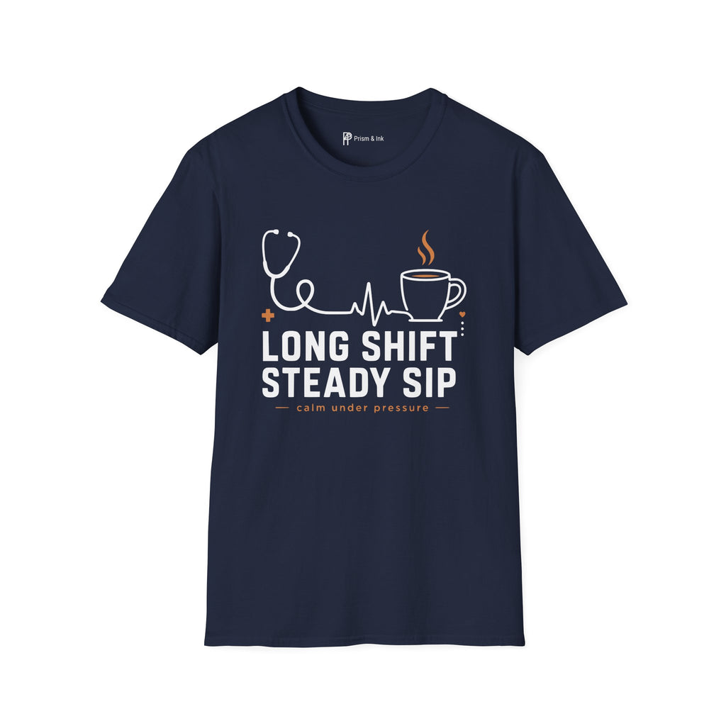 Long Shift Steady Sip Nurse Coffee T-Shirt