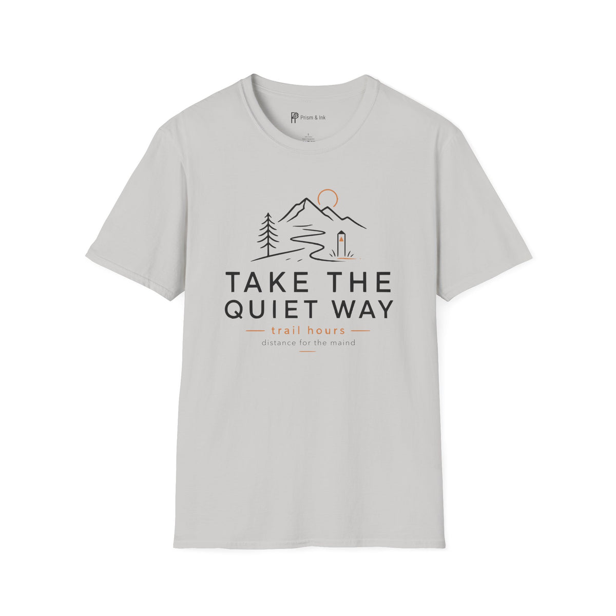 Take The Quiet Way Outdoor Adventure T-Shirt