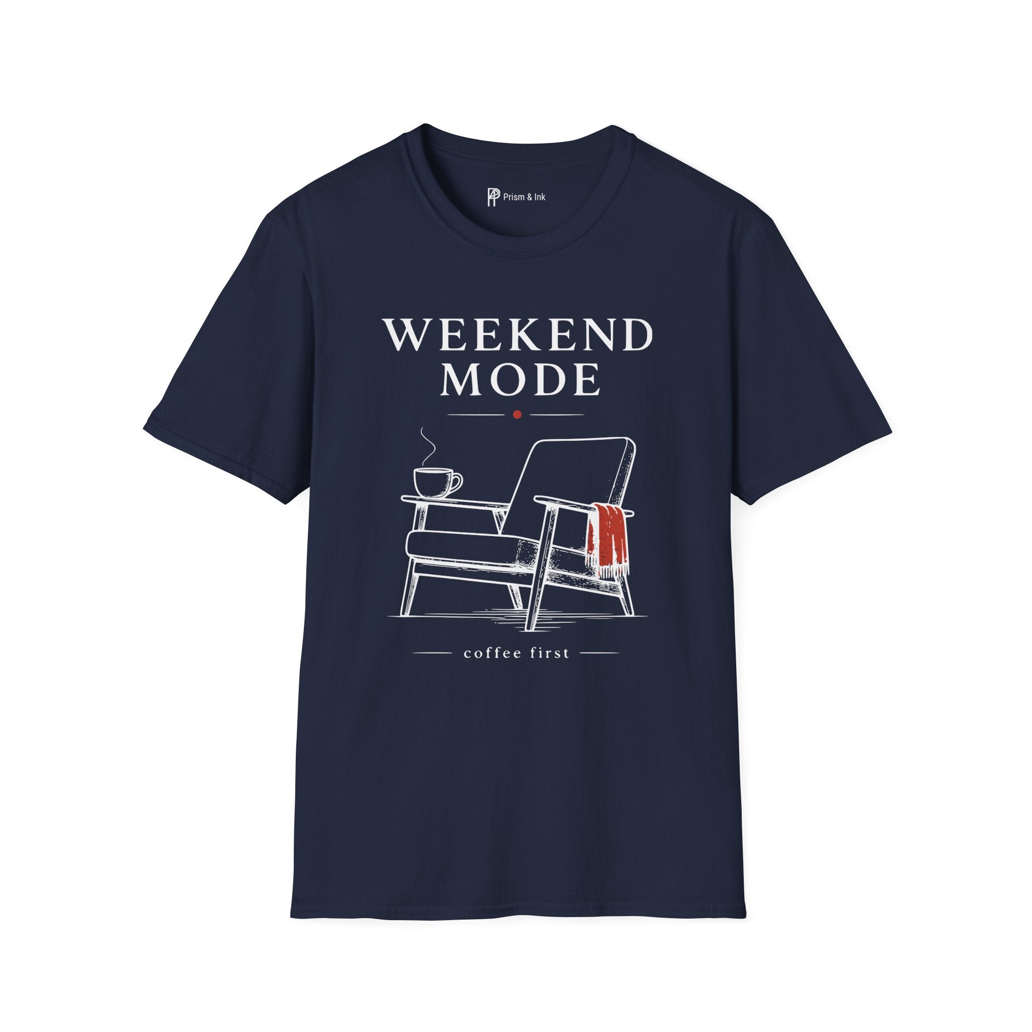 Weekend Mode Coffee First T-Shirt