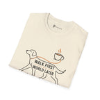 Walk First World Later Dog Coffee T-Shirt