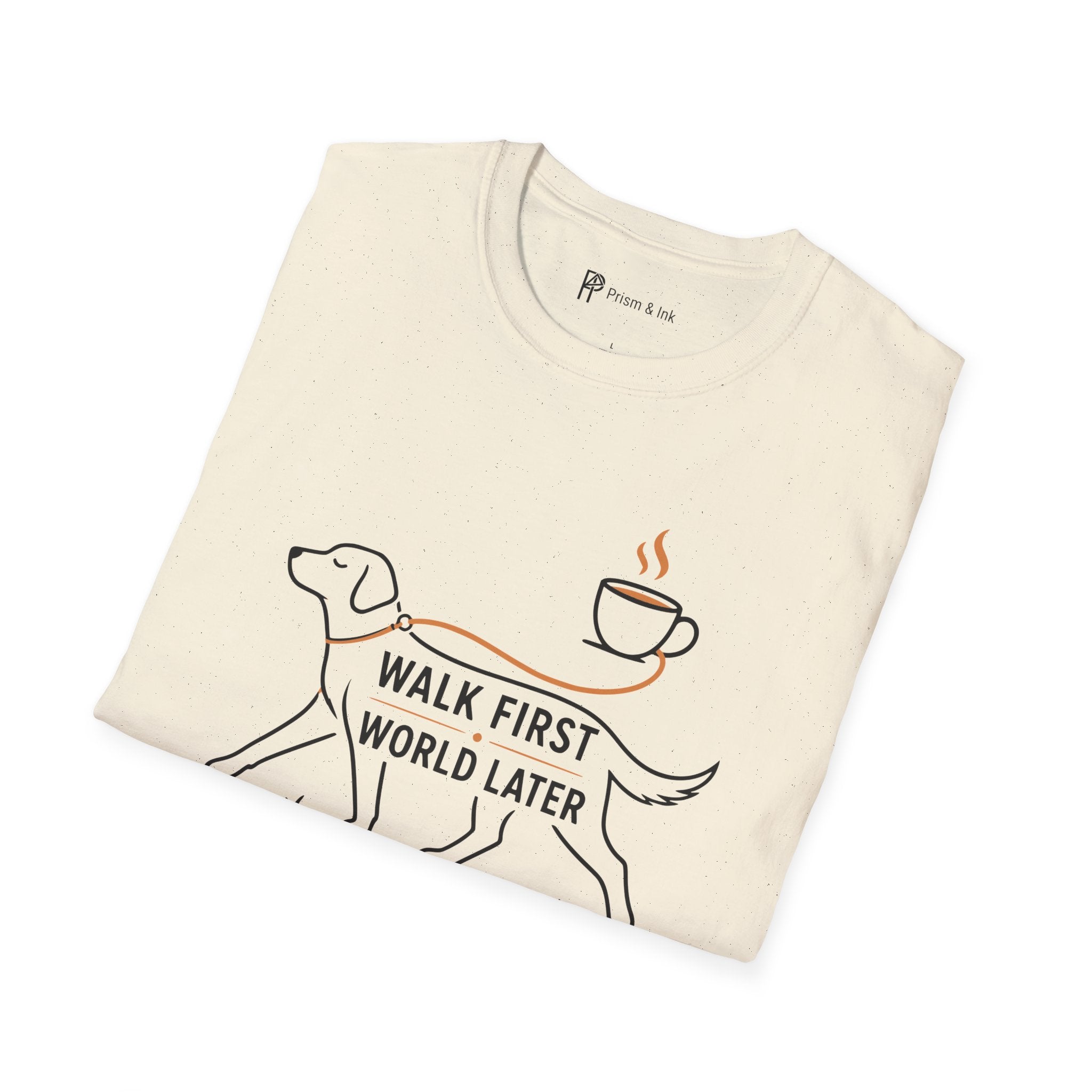 Walk First World Later Dog Coffee T-Shirt