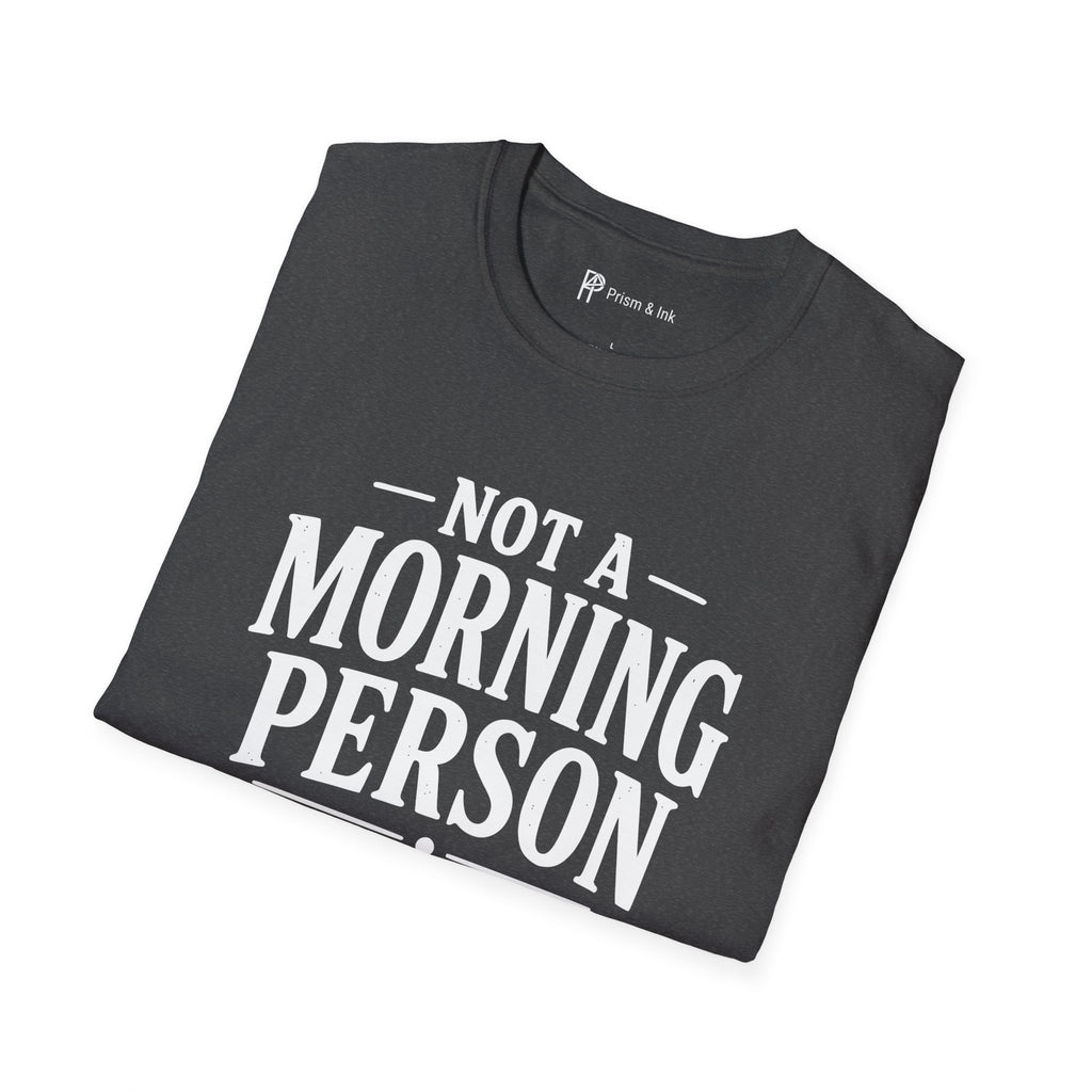Not A Morning Person Until Coffee T-Shirt